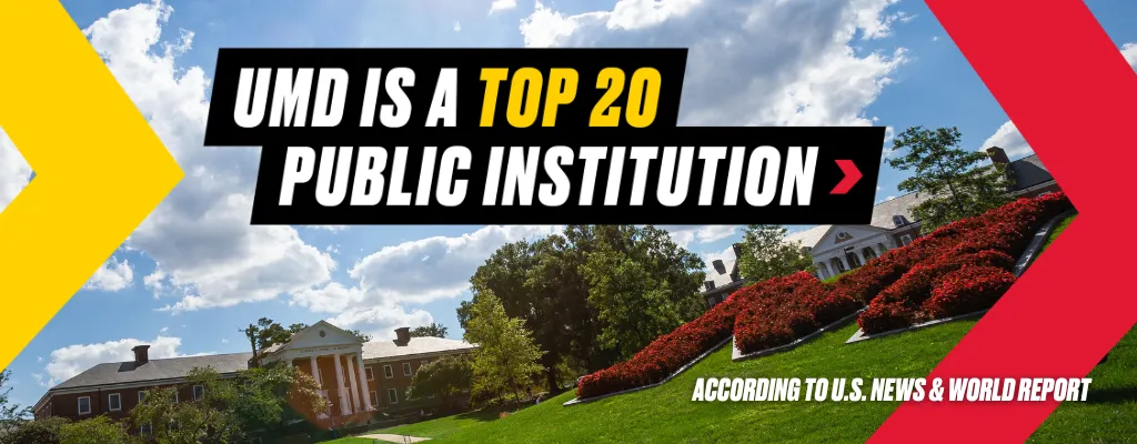 Graphic showing the university of maryland in the background, in foregreound there is text that says UMD is a Top 20 Public Institution